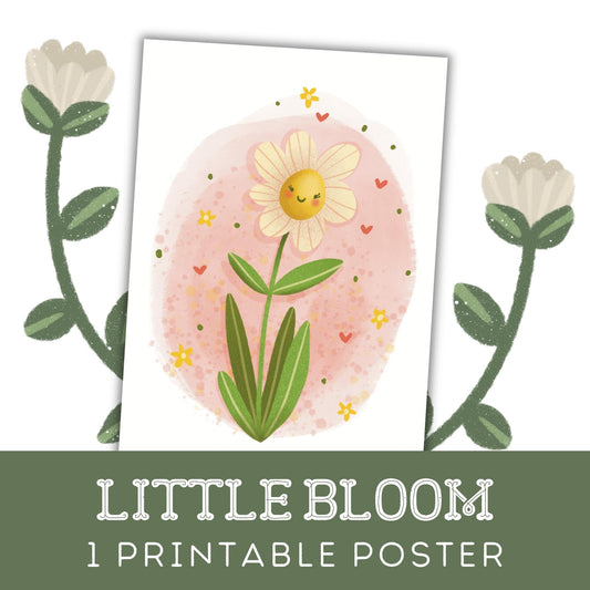 Little Bloom: One Printable Poster