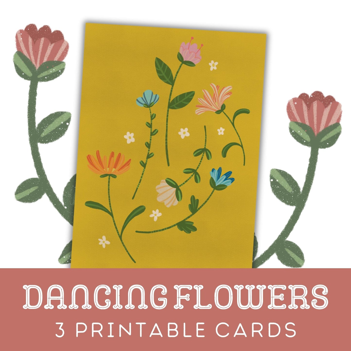 Dancing Flowers: Three Printable Floral Greeting Cards