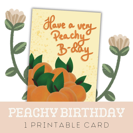 Peachy Birthday: One Printable Greeting Card