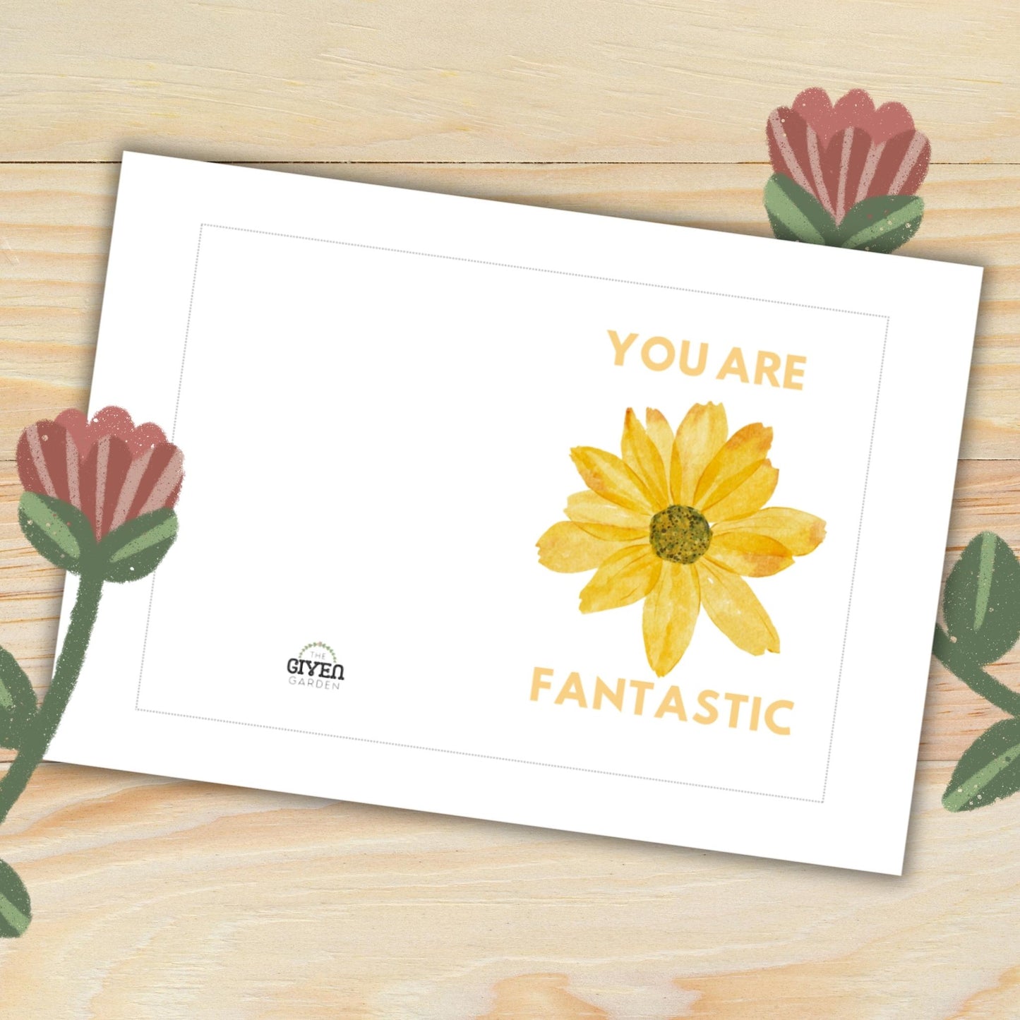 You're Fantastic: Four Printable Floral Greeting Cards