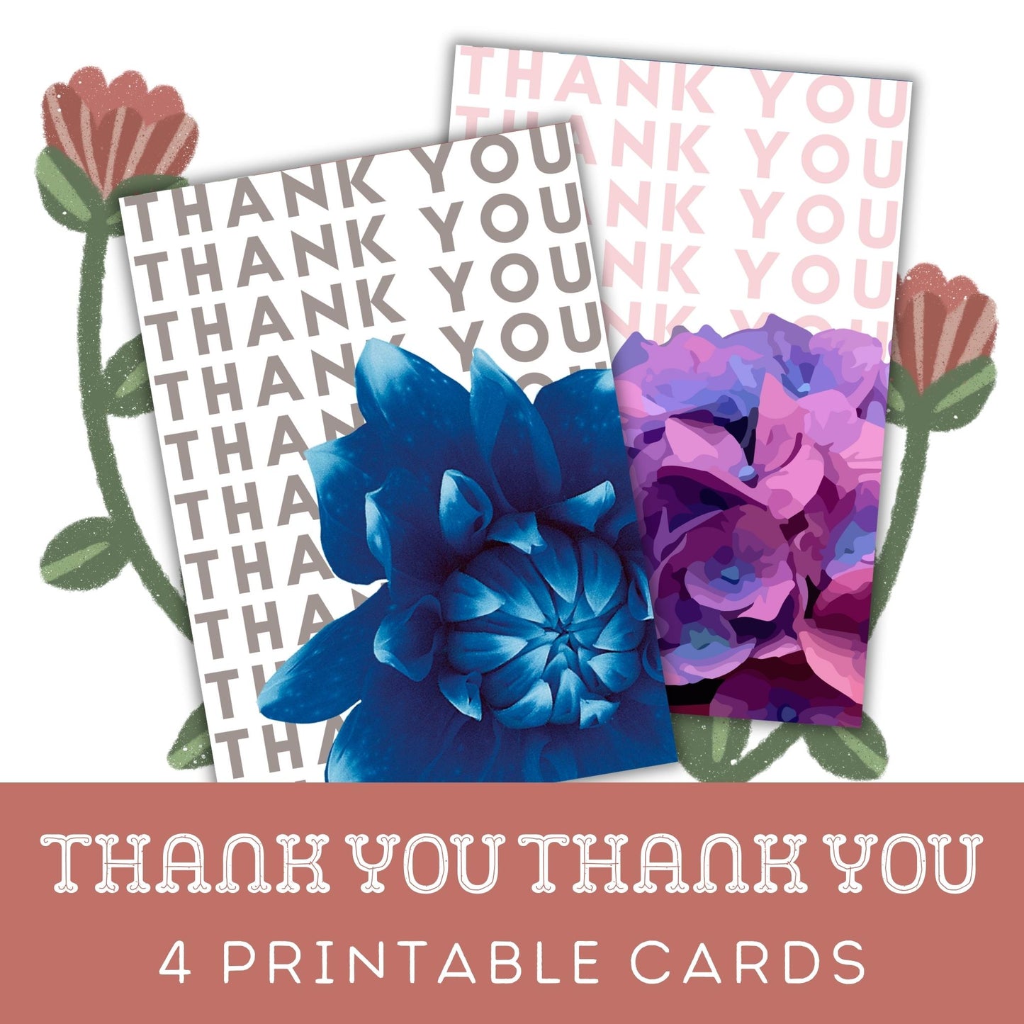 Thank You Thank You: Four Printable Floral Greeting Cards