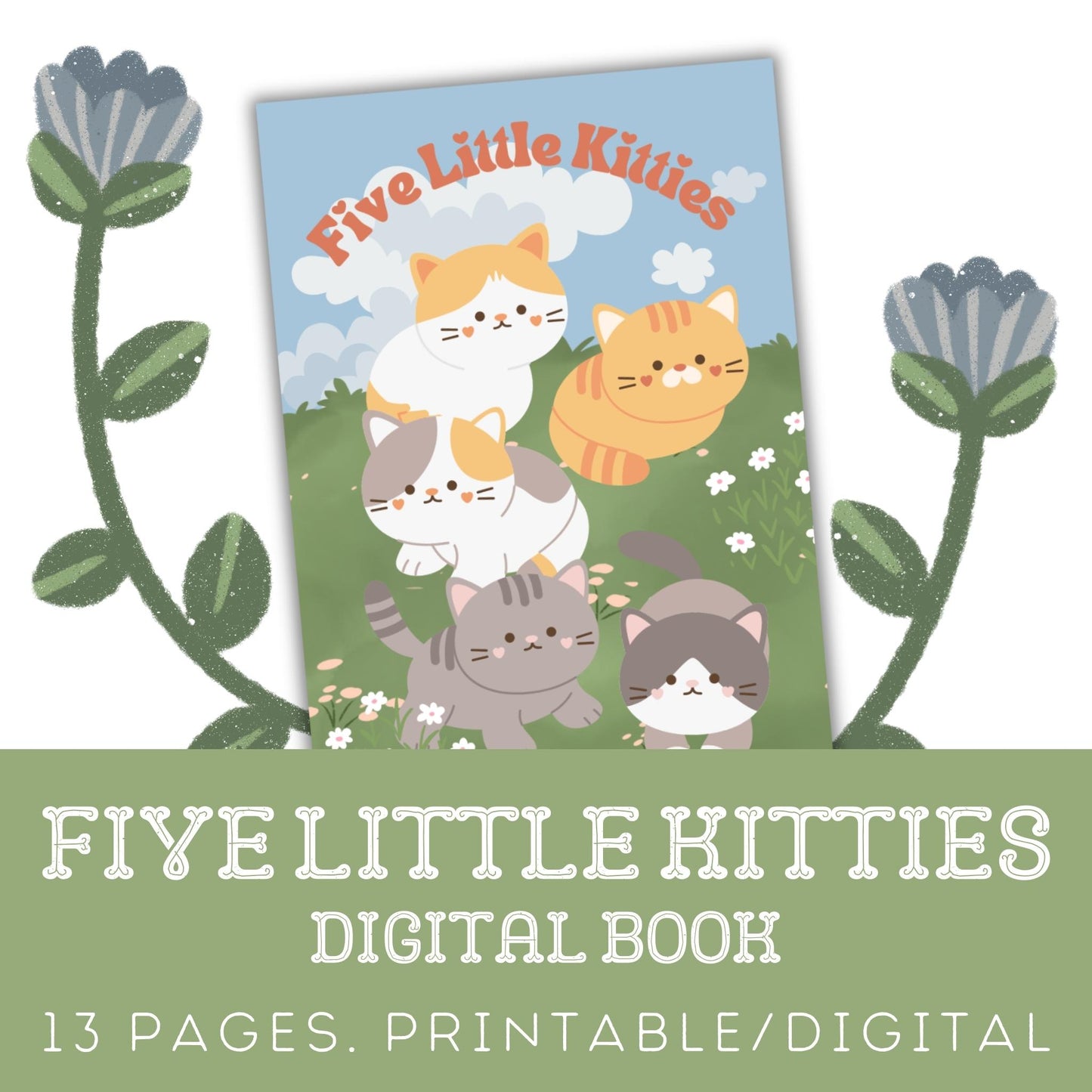 Five Little Kitties: 13 Page Children's Story