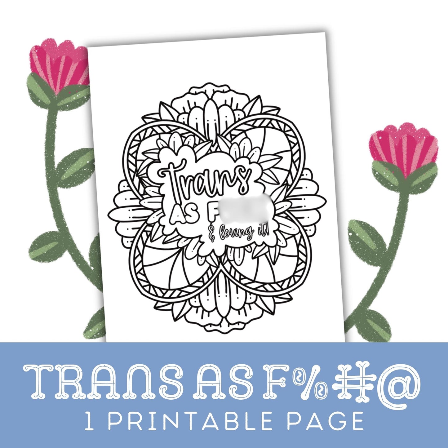 Trans As F%#@: One Printable Colouring Page