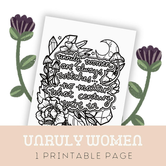 Unruly Women: Witchy Printable Colouring Quote Page